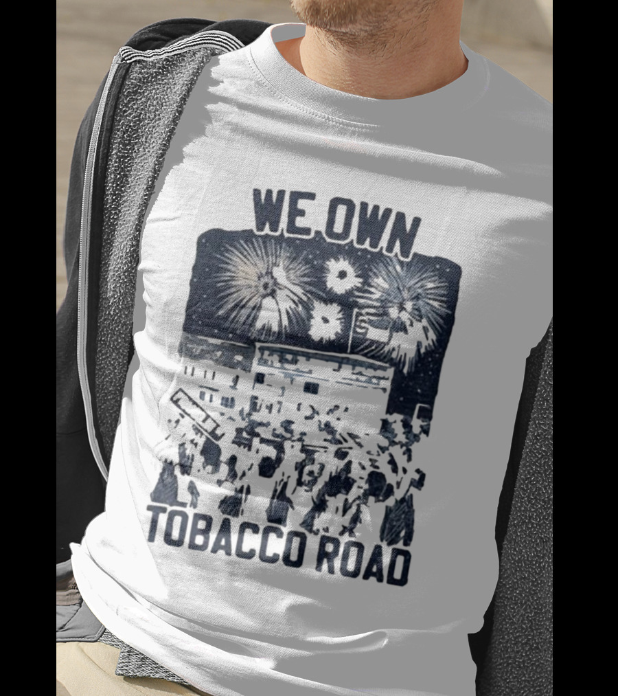 We Own Tobacco Road Franklin ST Fireworks T-Shirt