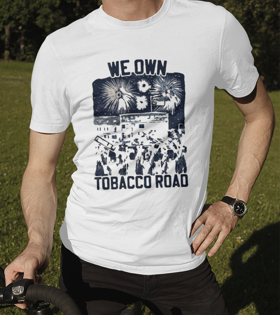 We Own Tobacco Road Franklin ST Fireworks T-Shirt