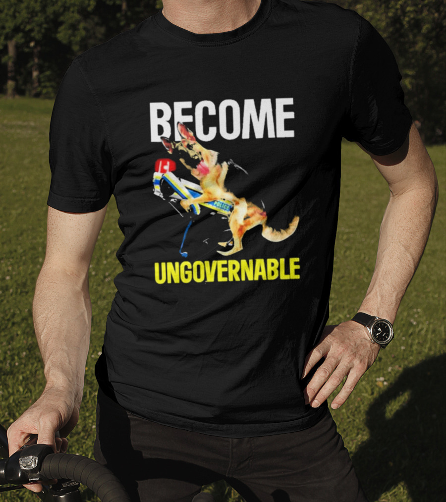 Become Ungovernable Police Dog Challenge T-Shirt
