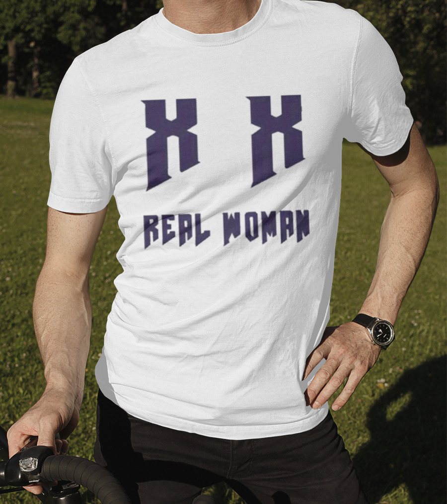 Xx Real Woman T-Shirt