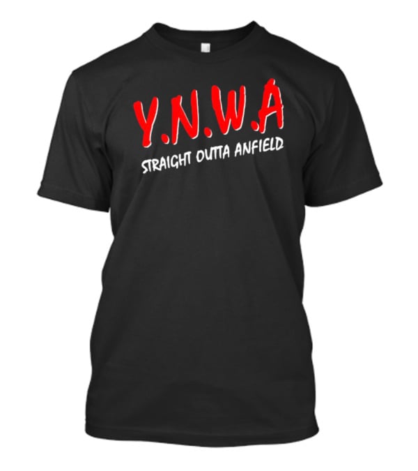 Y.N.W.A Straight Outta Anfield T-Shirt