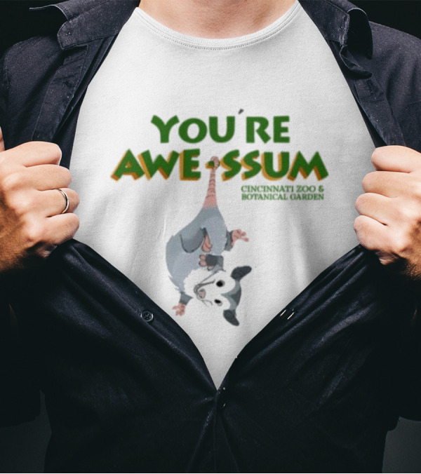You're AWE-SSUM Cincinnati Zoo And Botanical Garden T-Shirt