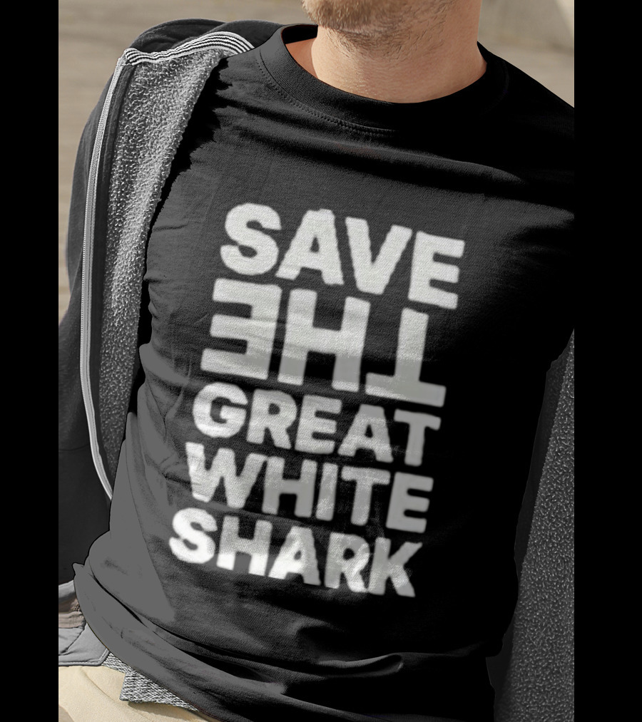 Save The Great White Shark T-Shirt