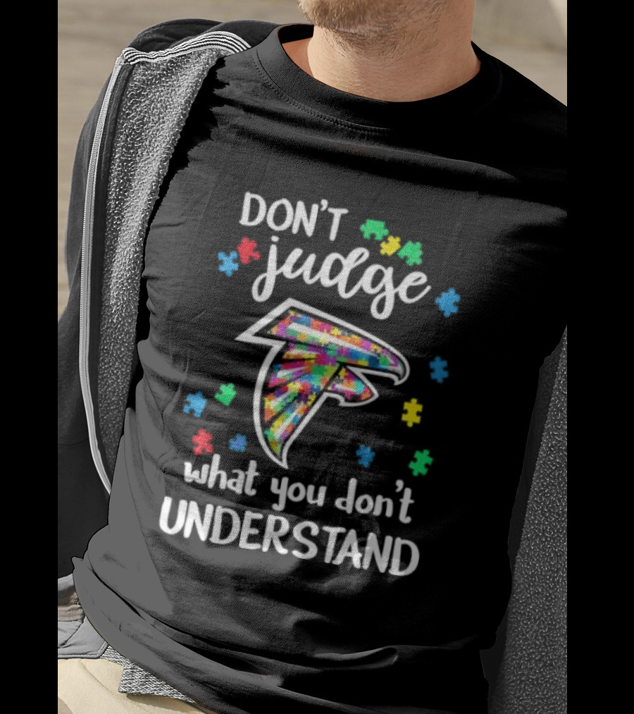 Atlanta Falcons Don't Judge What You Don't Understand Autism Puzzle Pieces T-Shirt