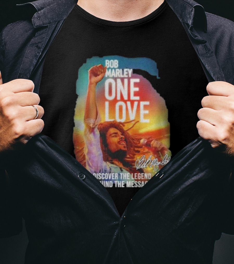 Bob Marley One Love Discover The Legend Behind The Message T-Shirt