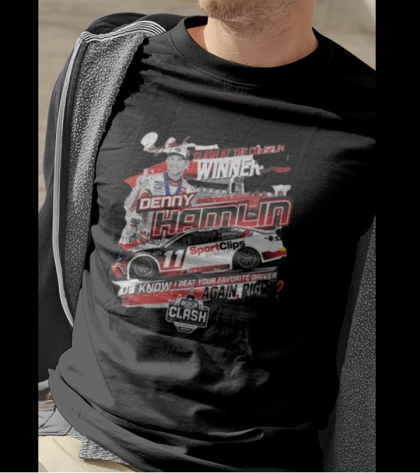 Denny Hamlin Clash At The Coliseum Winner 2024 Busch Light Clash Race 11 Sport Clips T-Shirt