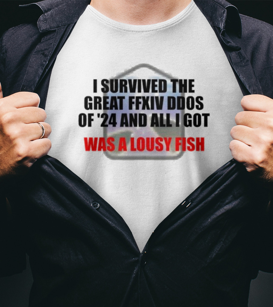 I Survived The Great Ffxiv Ddos Of’24 And All I Got Was A Lousy Fish Gaming Humorous Phrase T-Shirt