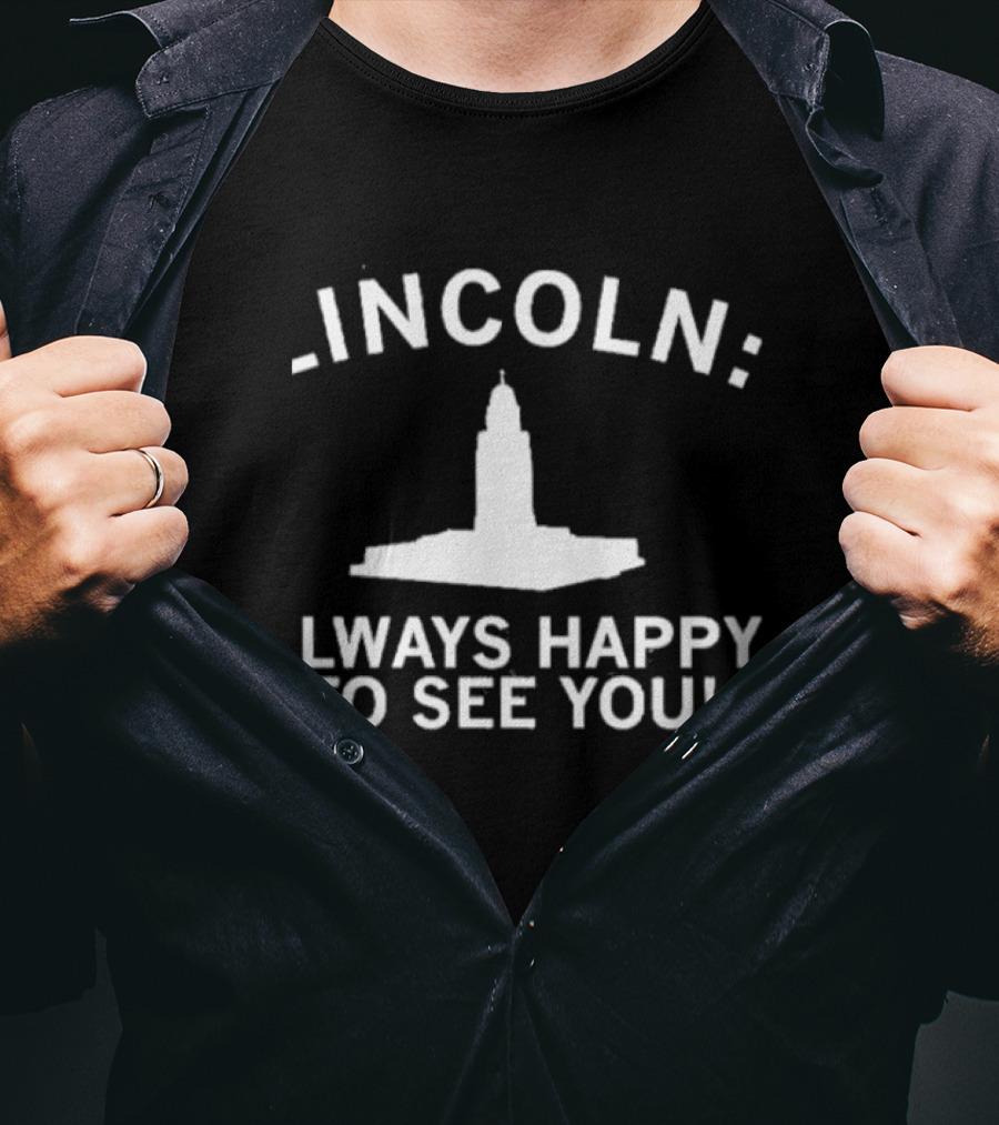 LINCOLN Always Happy To See You Capitol Building T-Shirt