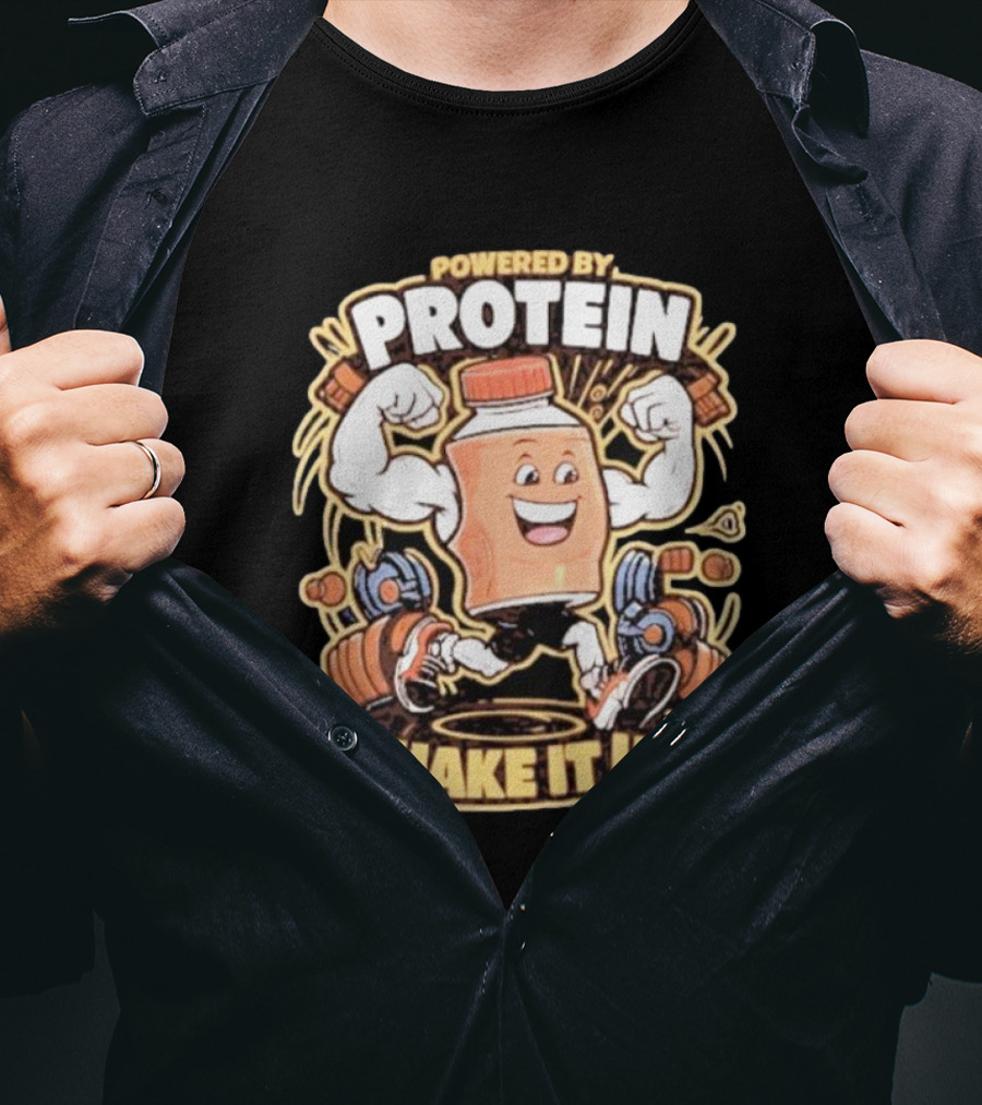 Powered By Protein Shake It Up Flexing Cartoon Bottle With Weights T-Shirt