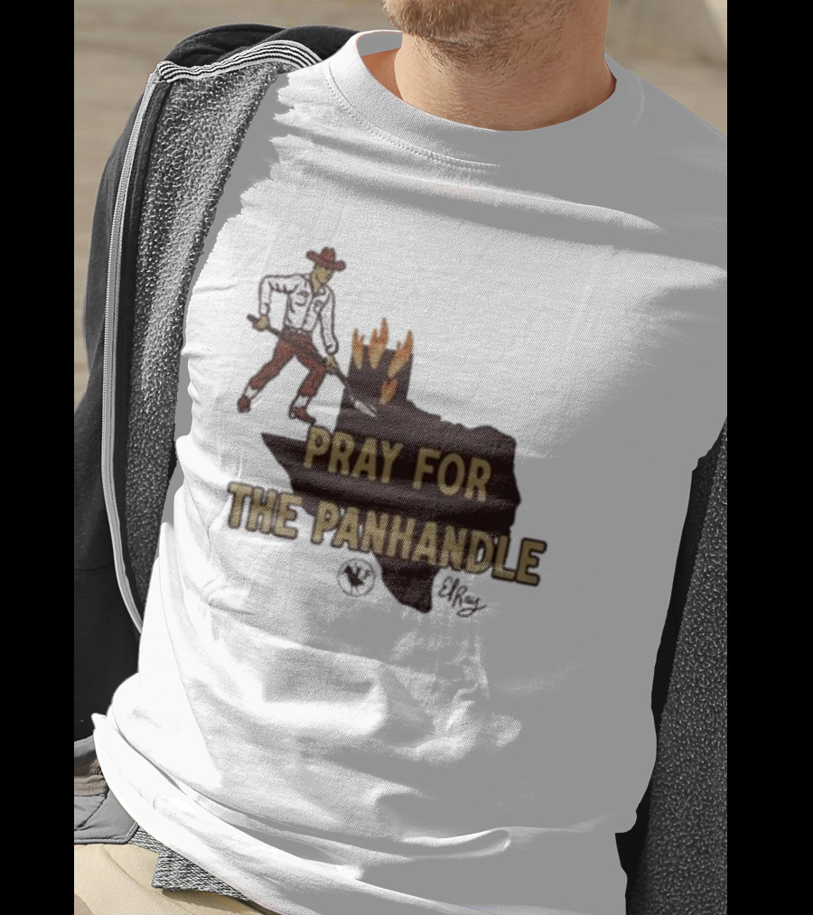 Pray For The Panhandle Texas Cowboy El Ray T-Shirt