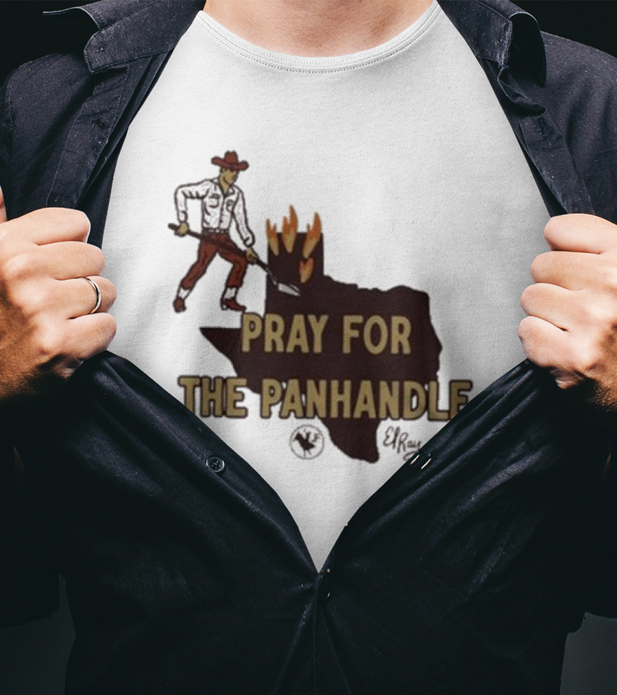 Pray For The Panhandle Texas Cowboy El Ray T-Shirt