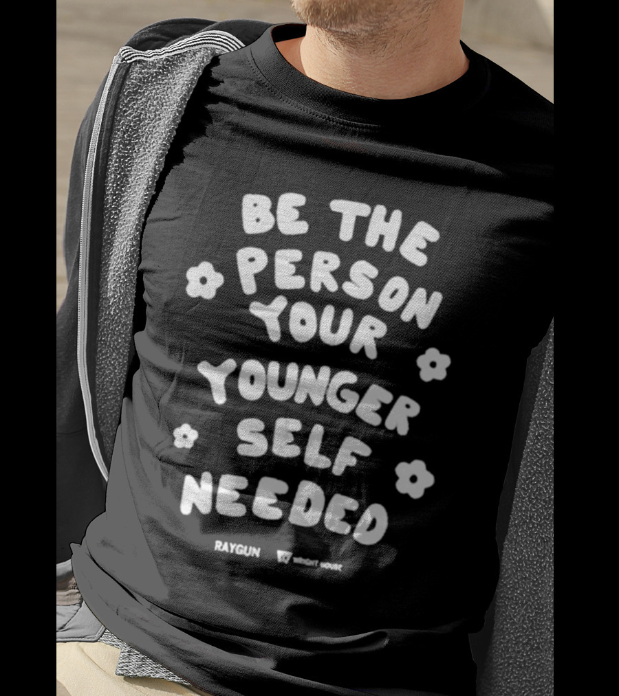 Be The Person Your Younger Self Needed RAYGUN Wright House Flowers T-Shirt