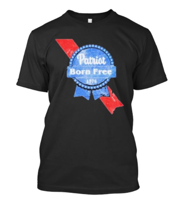 Patriot Born Free 1776 Badge With Red White Blue Ribbon Motif T-Shirt