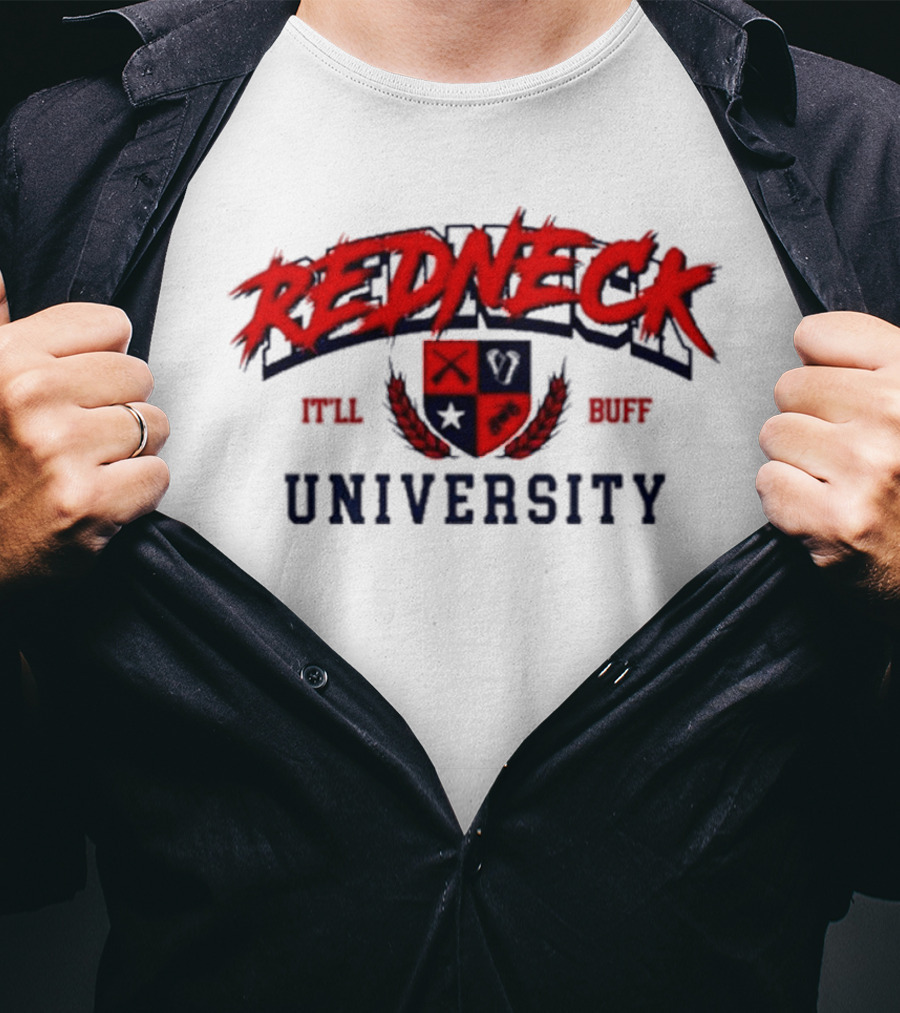 Redneck University It'll Buff Crest T-Shirt