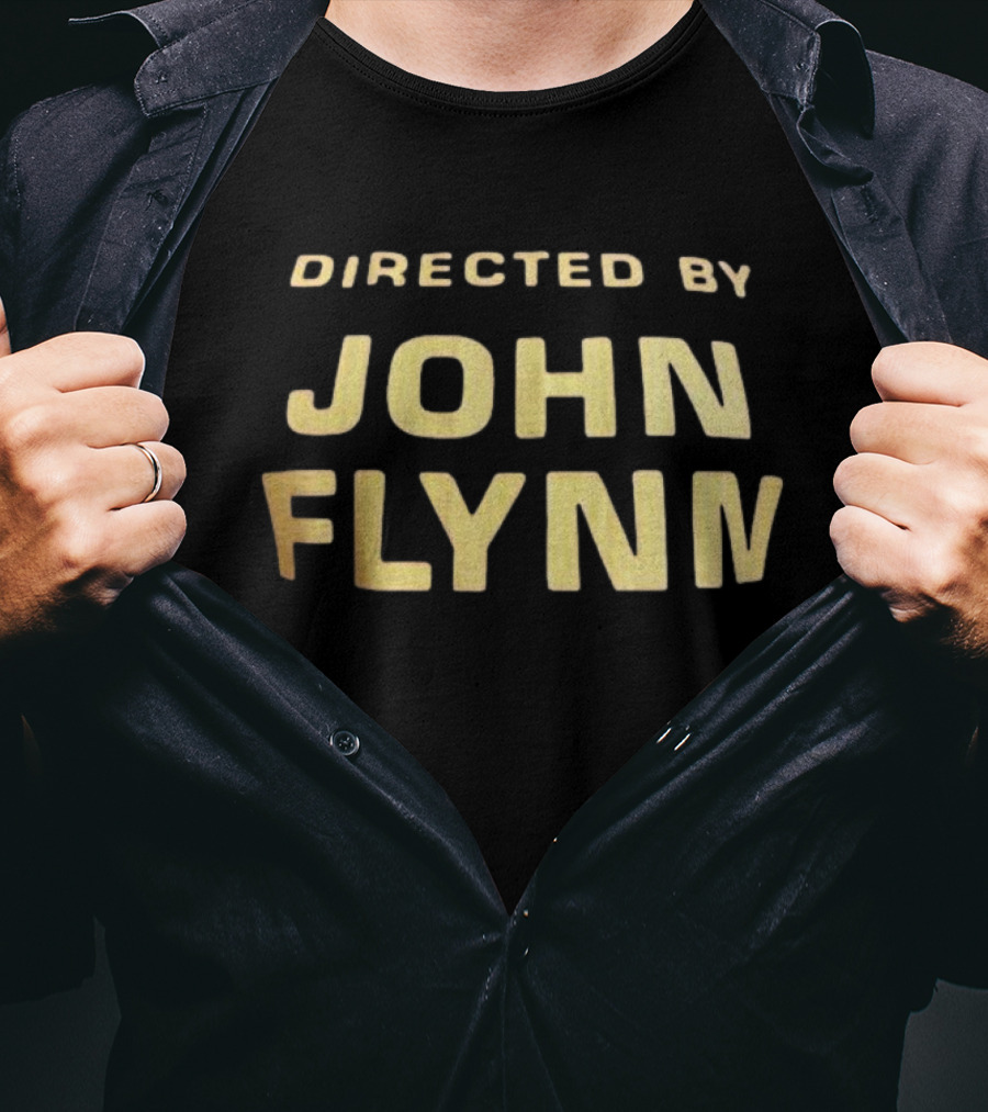 Directed By John Flynn T-Shirt