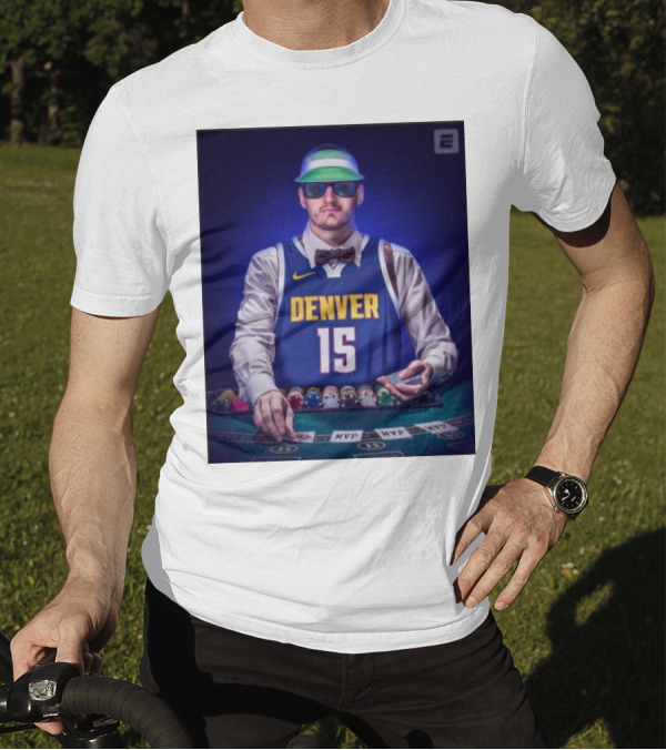 Nikola Jokic 2024 The Joker Denver 15 MVP Casino T-Shirt