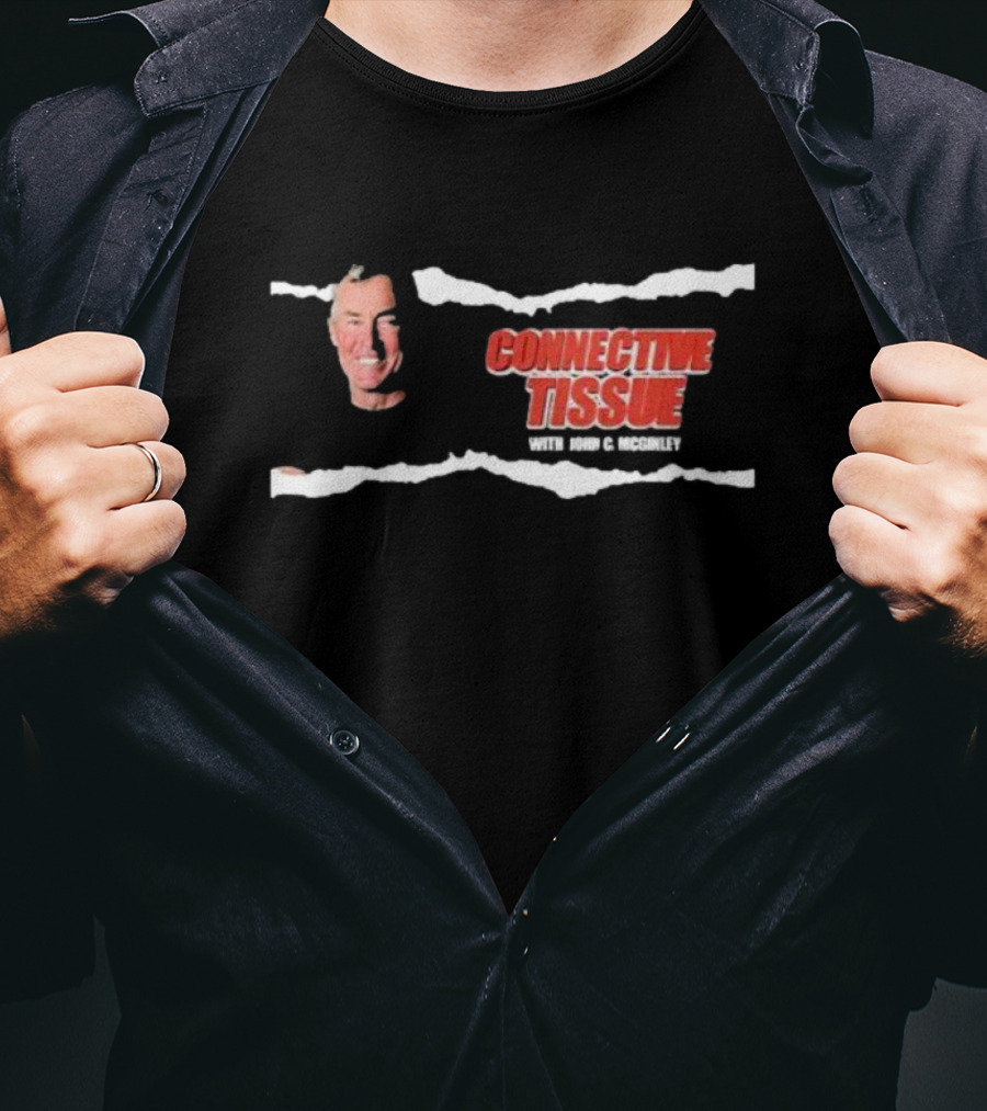 Connective Tissue With John C Mcginley Torn Edge T-Shirt