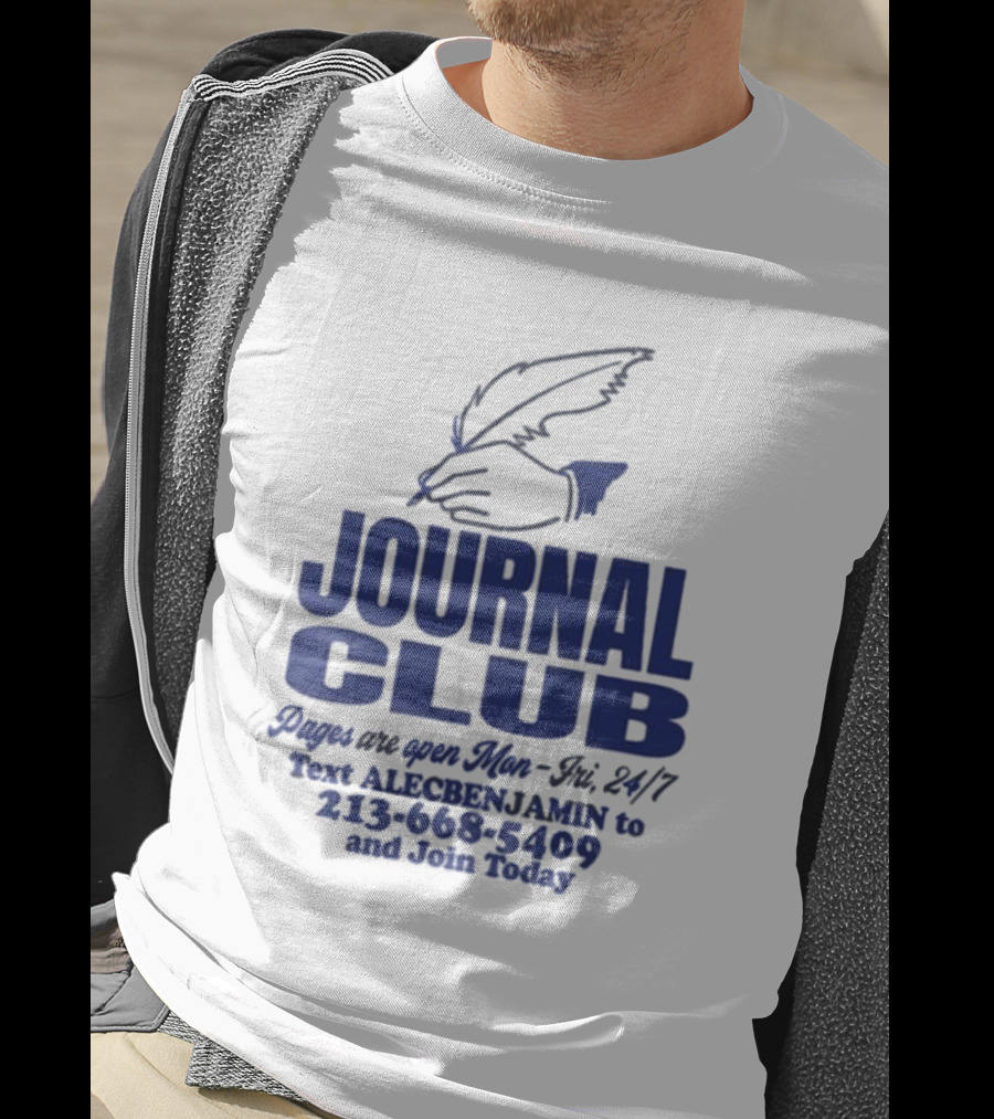 Alec Benjamin Journal Club Pages Are Open 24/7 Text To Join Today T-Shirt