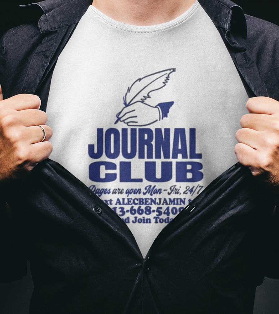 Alec Benjamin Journal Club Pages Are Open 24/7 Text To Join Today T-Shirt