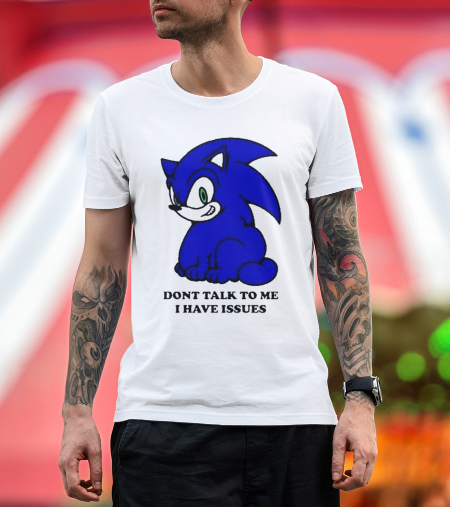 Dont Talk to Me I Have Issues Mamonoworld T-Shirt