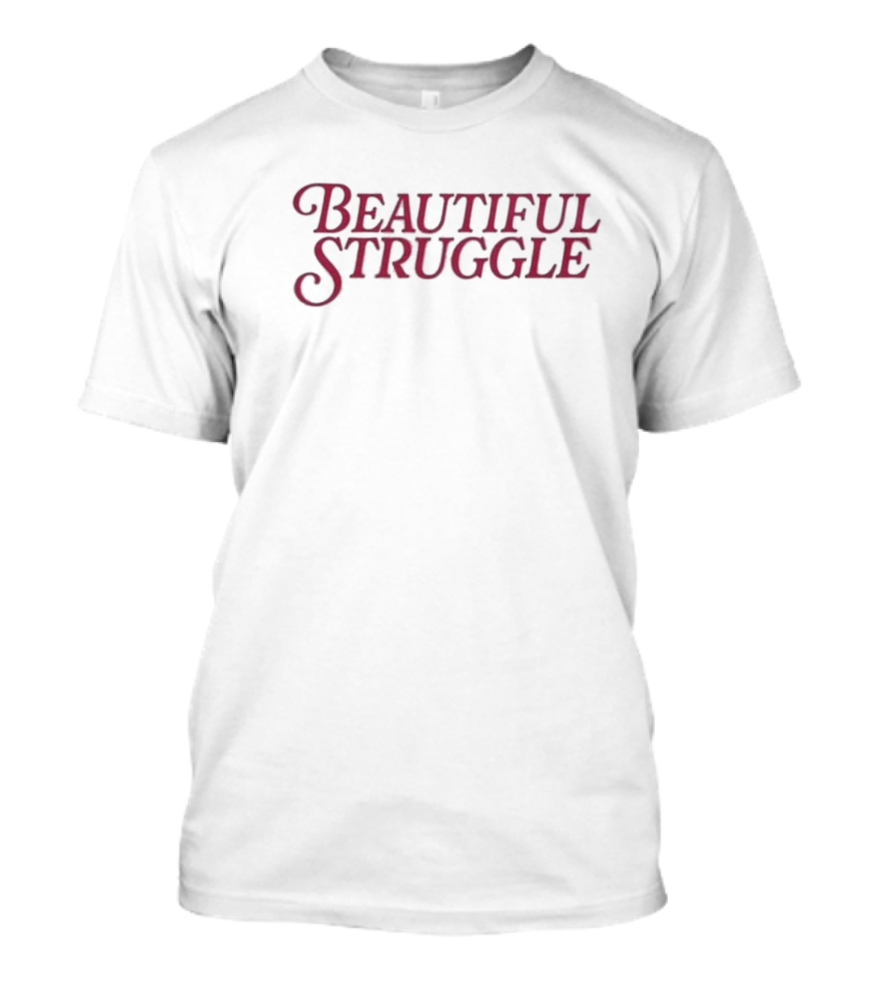 Beautiful Struggle T-Shirt