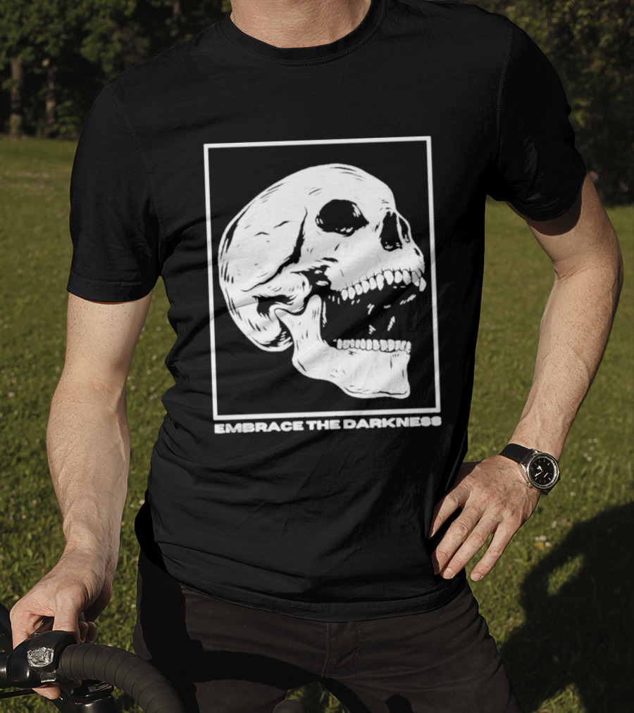 Embrace The Darkness Skull T-Shirt