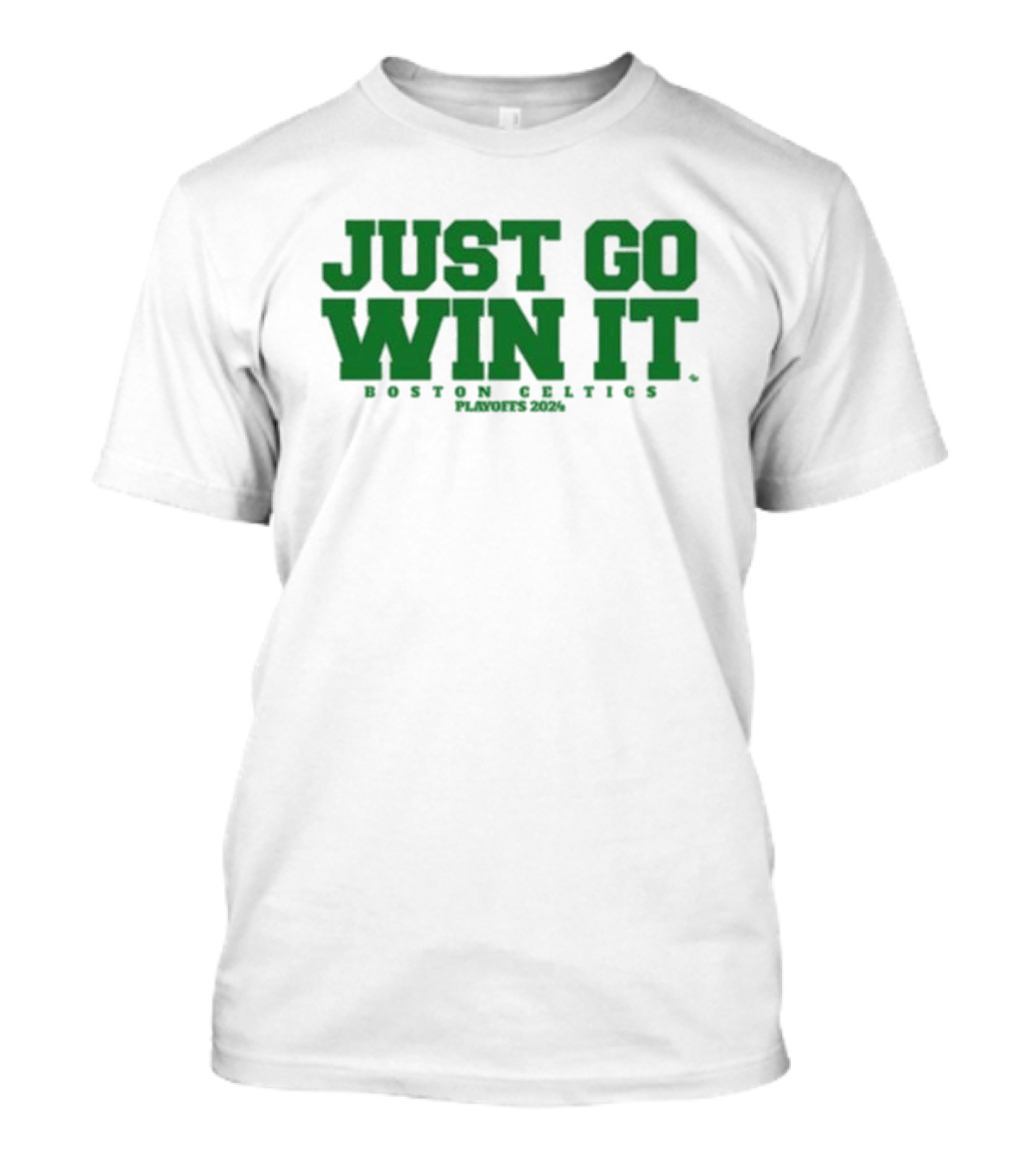 Giomadeit Just Go Win It Boston Celtics Playoffs T-Shirt