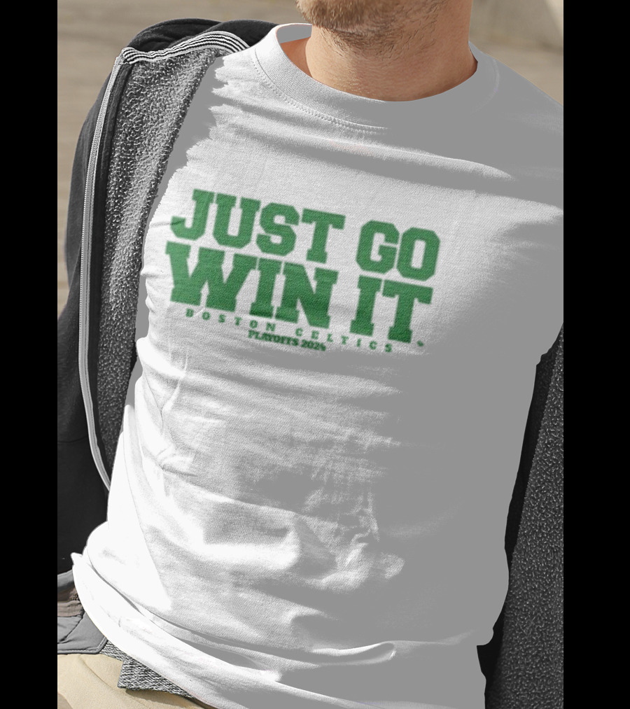 Giomadeit Just Go Win It Boston Celtics Playoffs T-Shirt