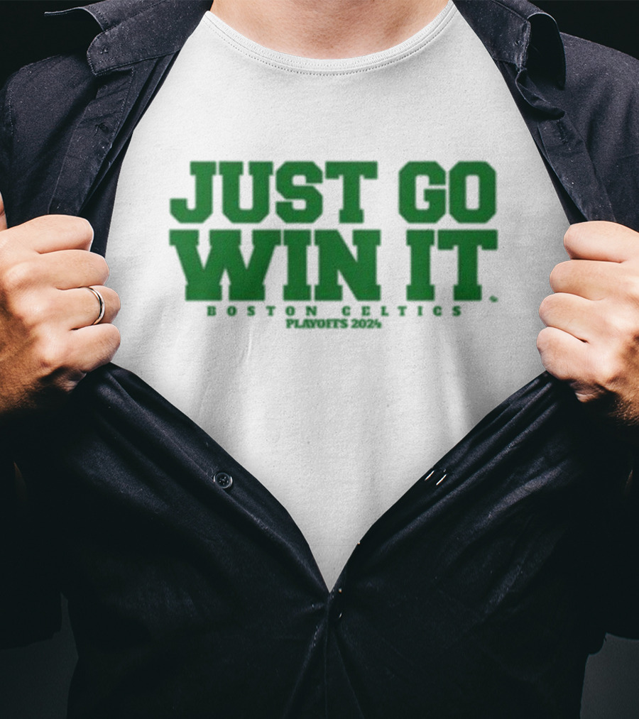 Giomadeit Just Go Win It Boston Celtics Playoffs T-Shirt