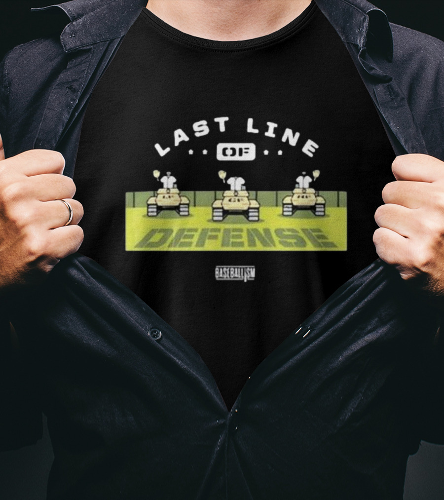 Last Line Of Defense Baseballism T-Shirt