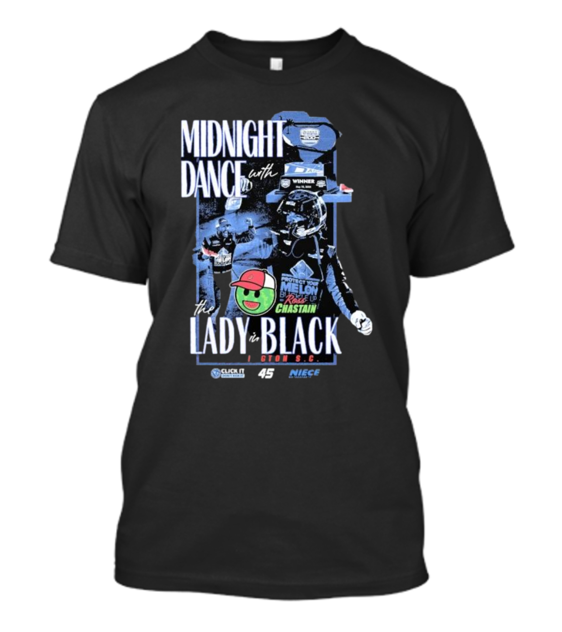 Midnight Dance With The Lady In Black Darlington S.C. Ross Chastain Protect Your Melon Rise Up T-Shirt