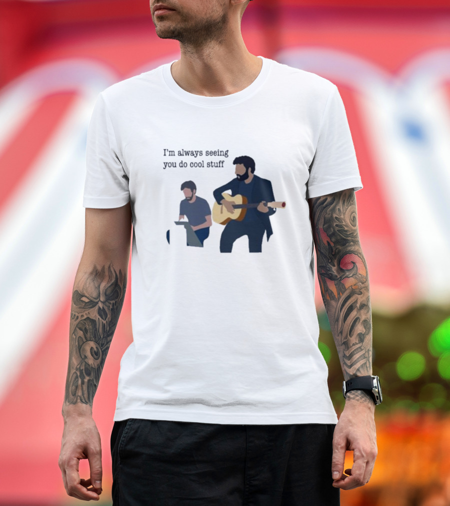 I’m Always Seeing You Do Cool Stuff Guitar and Keyboard Duo T-Shirt
