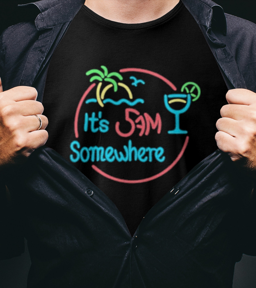 Its 5am Somewhere Neon Beach Cocktail Vibes T-Shirt