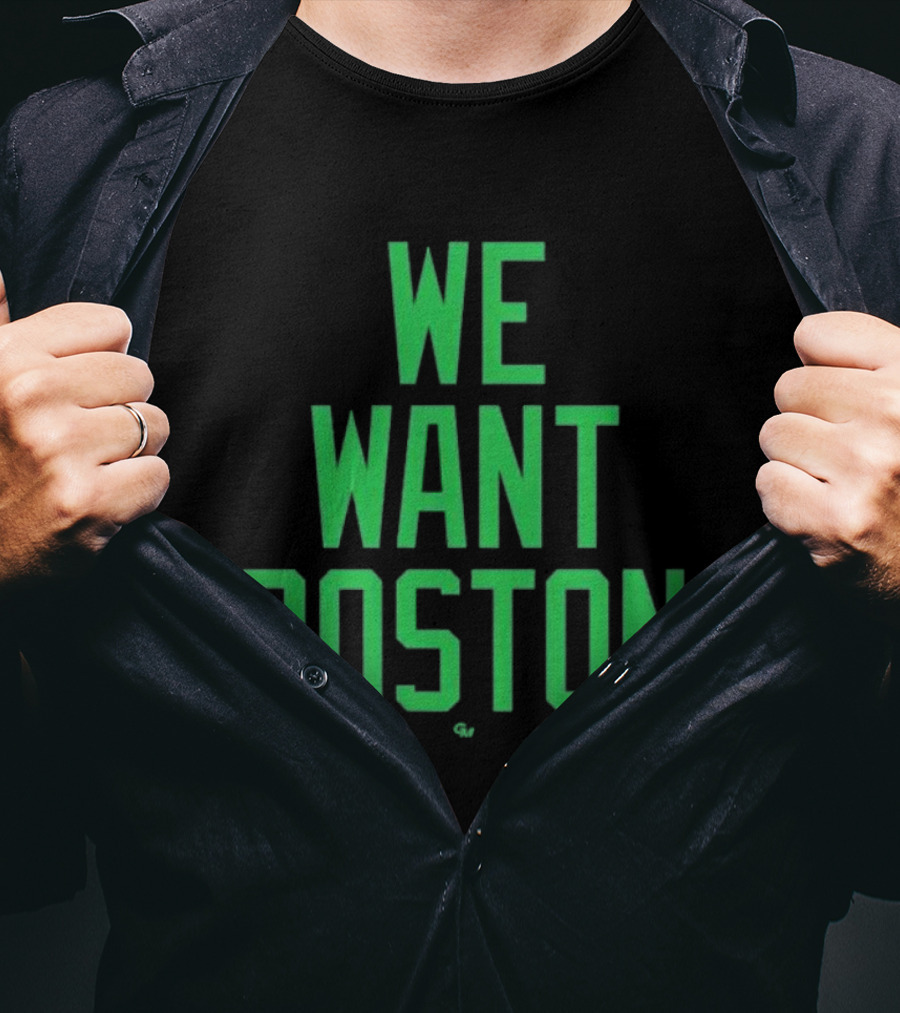 We Want Boston Jayson Tatum Basketball Celtics Fan Gear T-Shirt