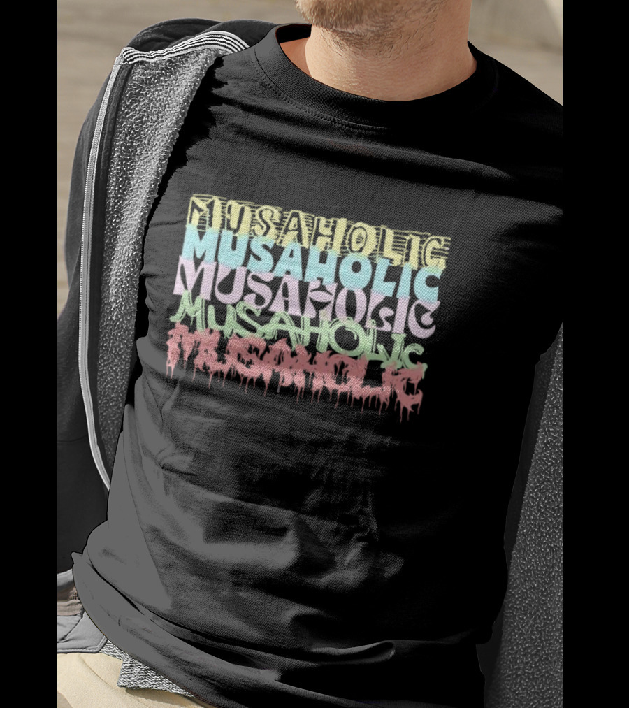 Musaholic Musaholic Musaholic Musaholic Musaholic T-Shirt