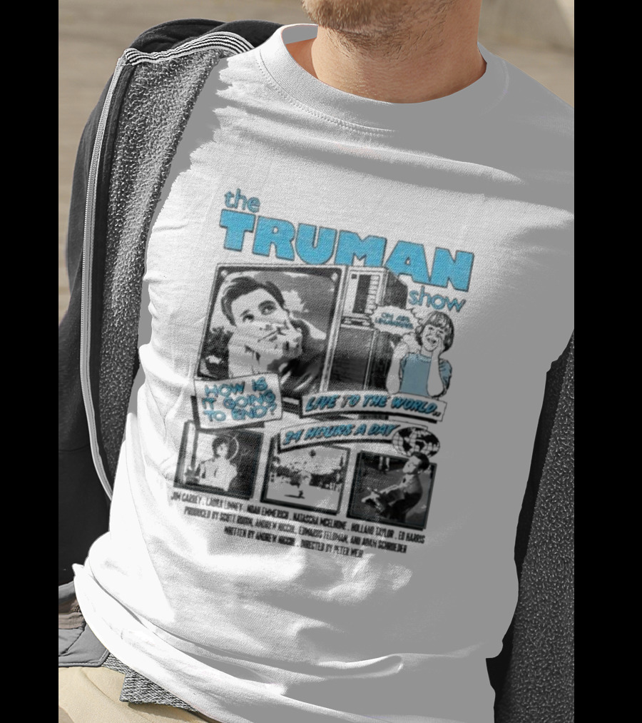 The Truman Show How Is It Going To End Live To The World 24 Hours A Day T-Shirt
