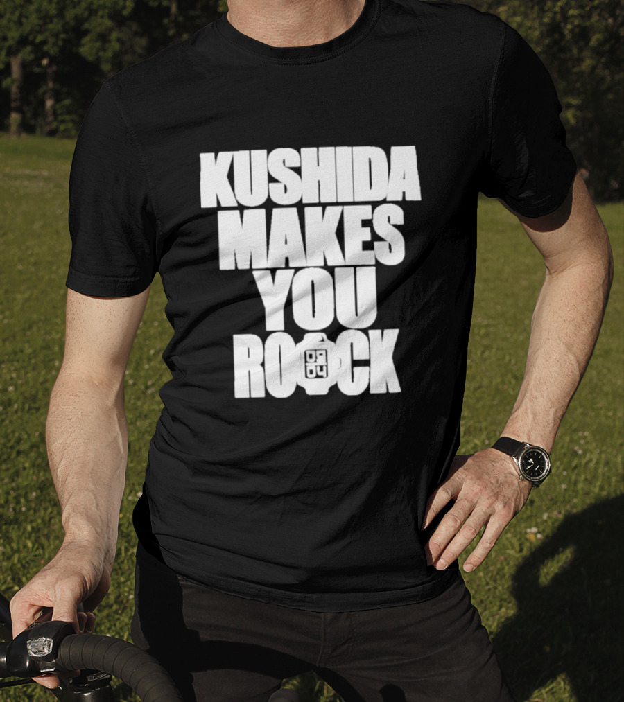 Kushida Makes You Rock 08 04 T-Shirt