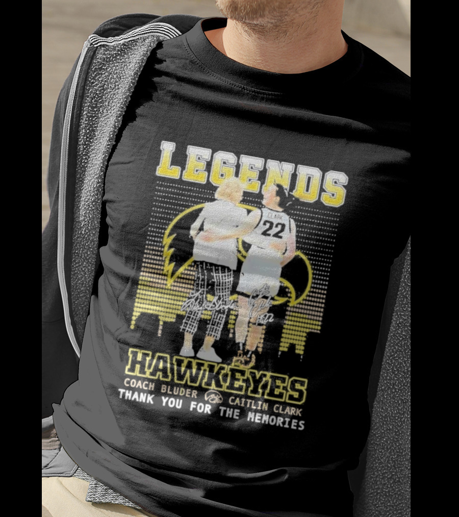 Legends Hawkeyes Coach Bluder Caitlin Clark Thank You For The Memories T-Shirt