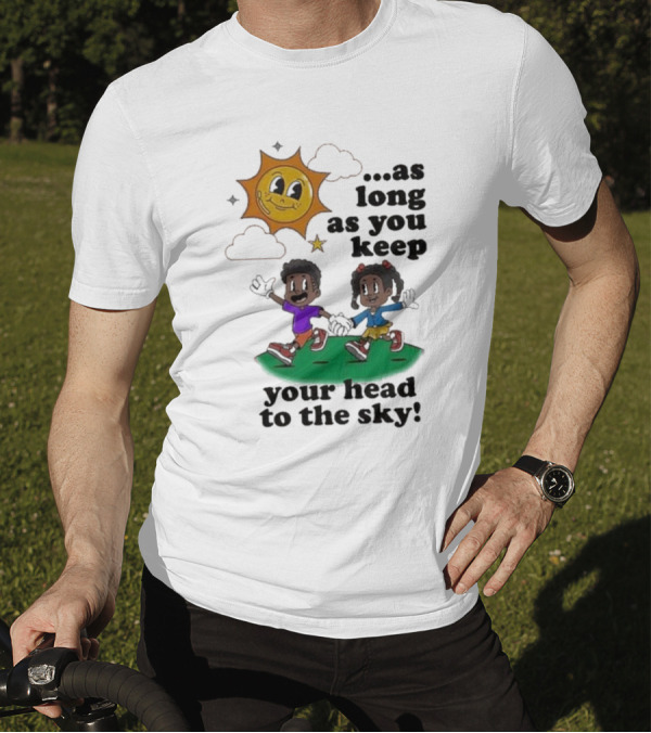 Keep Your Head To The Sky Sun And Kids Running Playfully T-Shirt