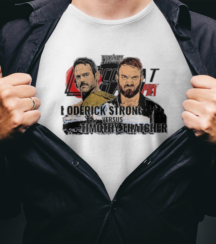 Prestige Combat PDX Roderick Strong Versus Timothy Thatcher T-Shirt