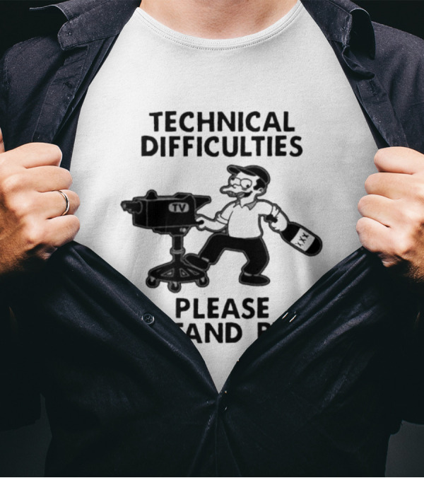 Technical Difficulties Please Stand By Camera Man TV T-Shirt