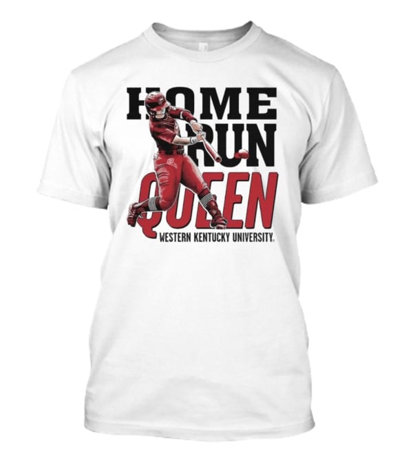 Home Run Queen Western Kentucky University Taylor Sanders T-Shirt