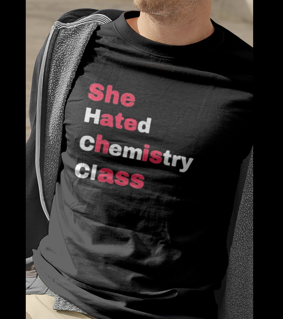She Hated Chemistry Class Breaking Bad Elements T-Shirt