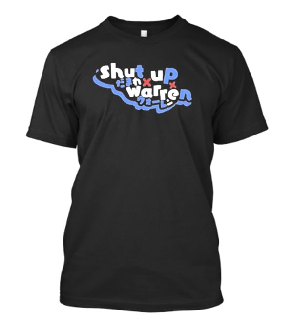 Shut Up Warren Japanese Text T-Shirt