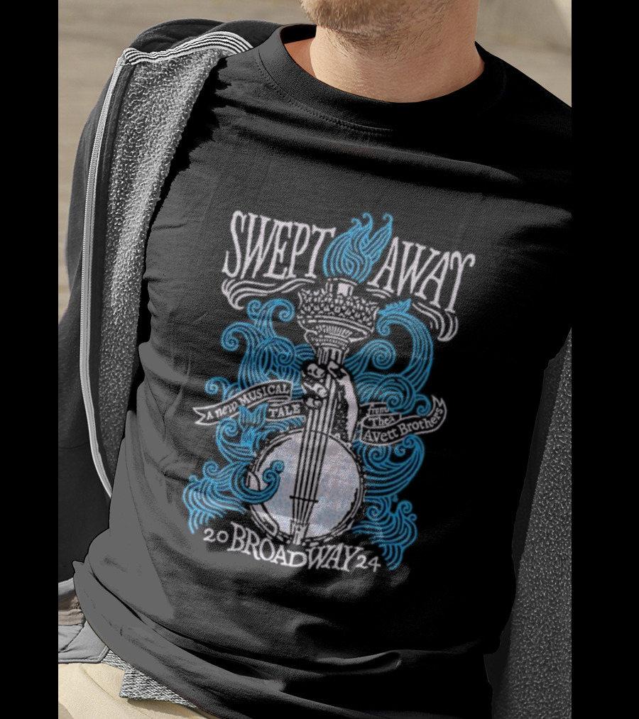 Swept Away A New Musical Tale The Avett Brothers Broadway T-Shirt