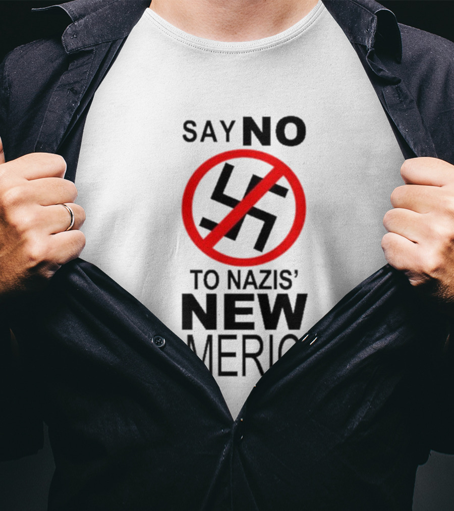 Say No To Nazis' New America T-Shirt