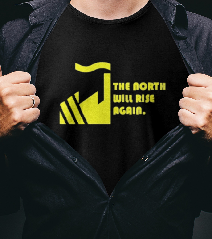 The North Will Rise Again T-Shirt