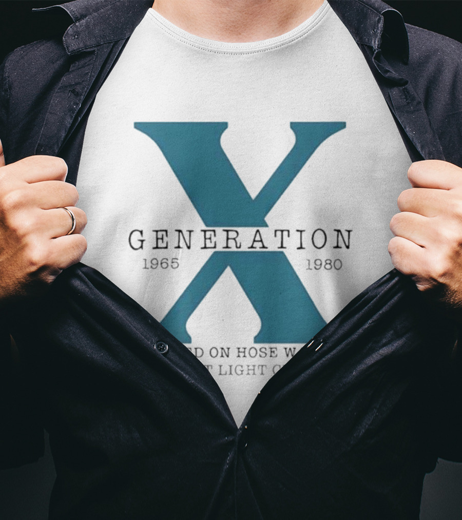 Generation X 1965 1980 Raised On Hose Water Street Light Curfews T-Shirt
