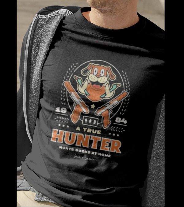 1984 A True Hunter Hunts Ducks At Home Dog With Guns T-Shirt