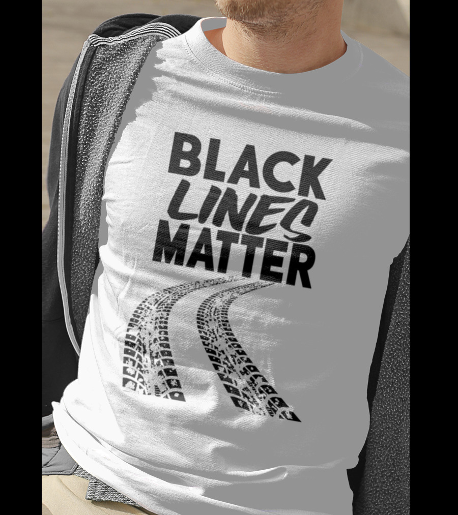 Black Lines Matter Tire Tracks T-Shirt